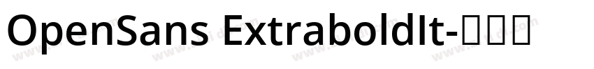OpenSans ExtraboldIt字体转换